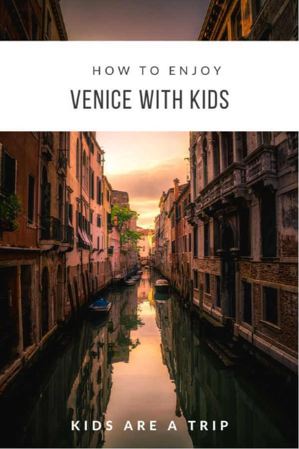 Venice with kids-Kids Are A Trip
