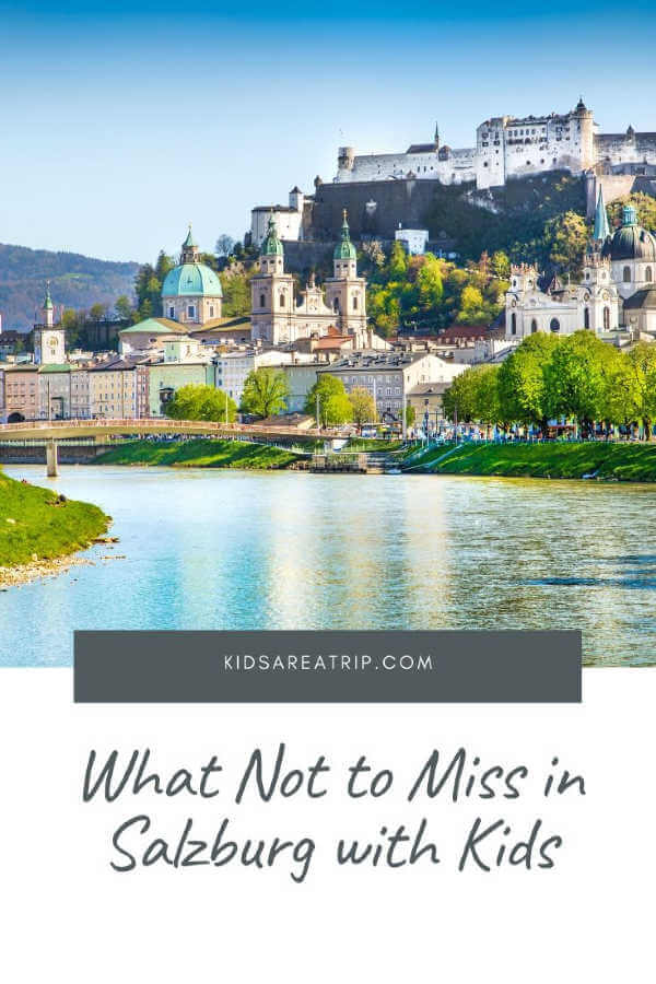 What Not to Miss in Salzburg with kids