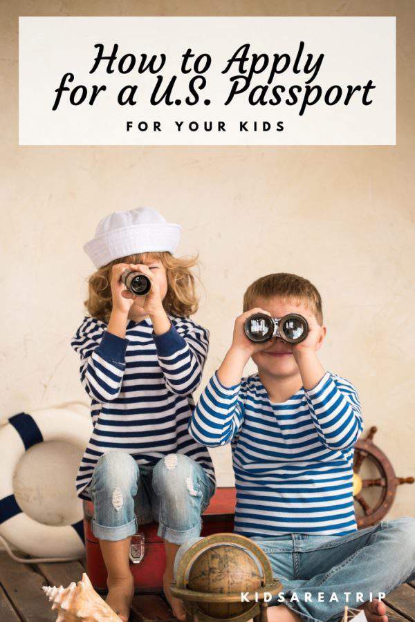 How To Apply For A Passport For Kids Kids Are A Trip How to apply for a passport for kids kids are a trip