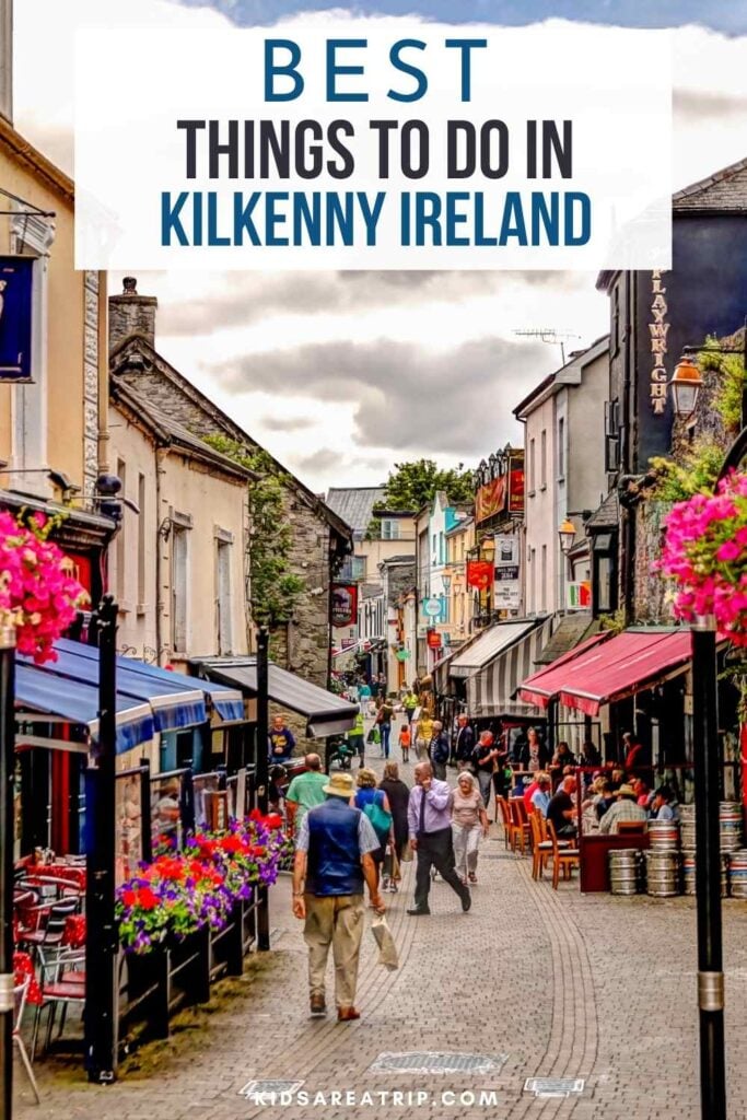 Best Things to Do in Kilkenny Ireland with Kids - Kids Are A Trip