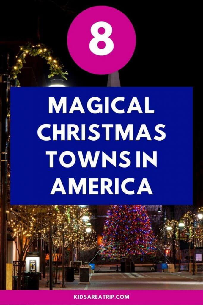 Charming Christmas Towns in the US-Kids Are A Trip