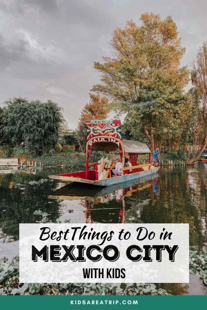 Best Things to Do in Mexico City with Kids - Kids Are A Trip