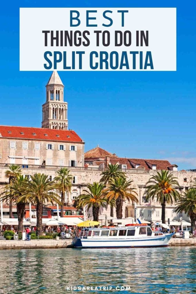 Best Things to Do in Split Croatia - Kids Are A Trip