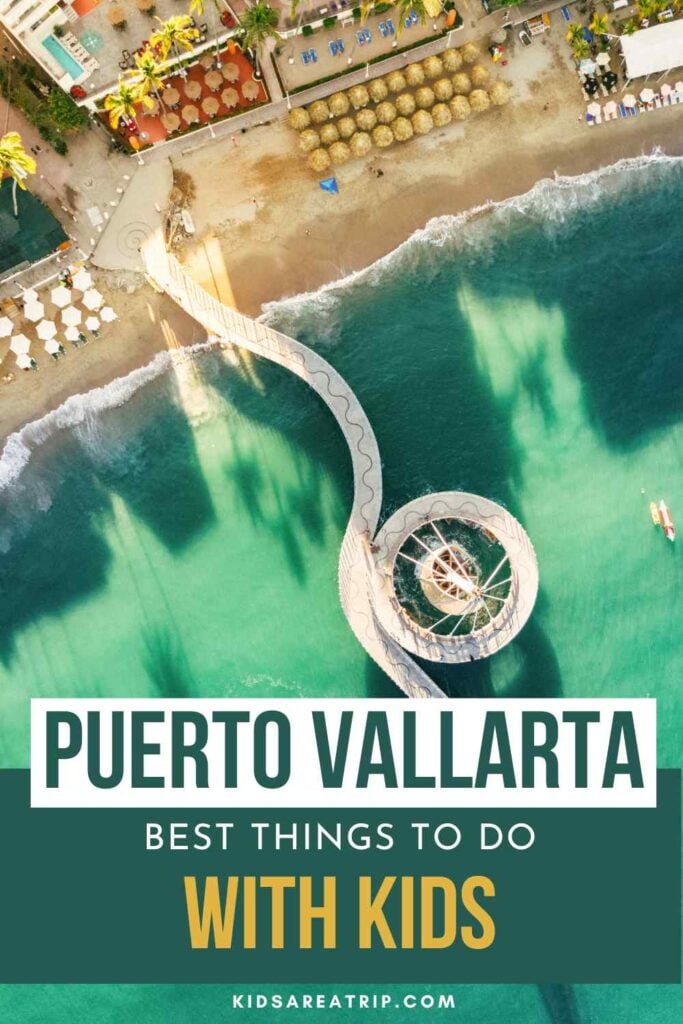 Best Things to Do in Puerto Vallarta with Kids - Kids Are A Trip