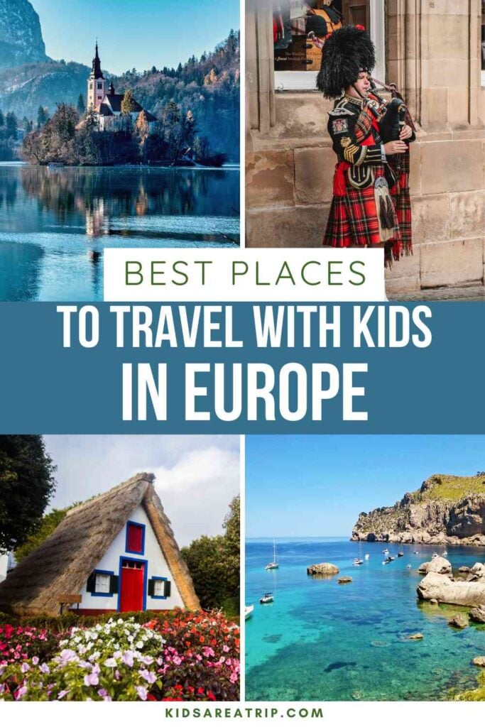 Best Places to Travel in Europe with Kids - Kids Are A Trip