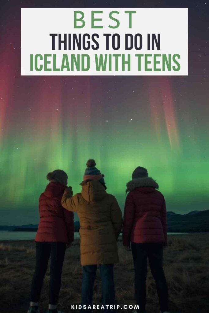 Best Things to Do in Iceland with Teens - Kids Are A Trip