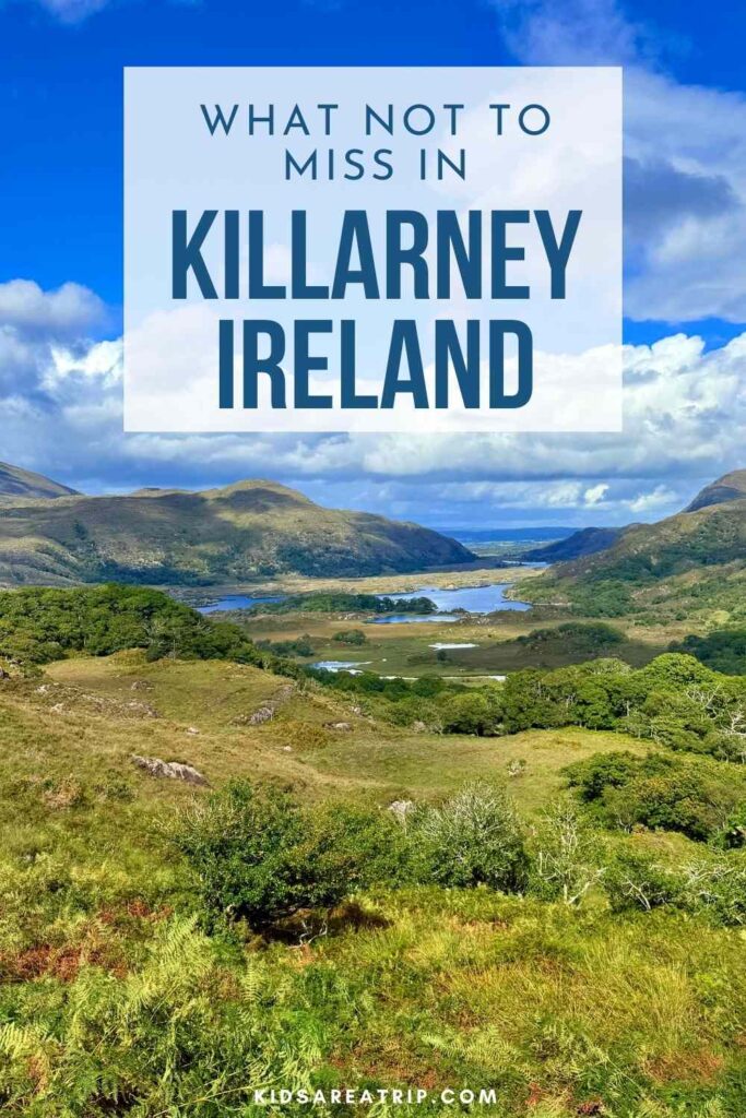 Best Things to do in Killarney Ireland - Kids Are A Trip