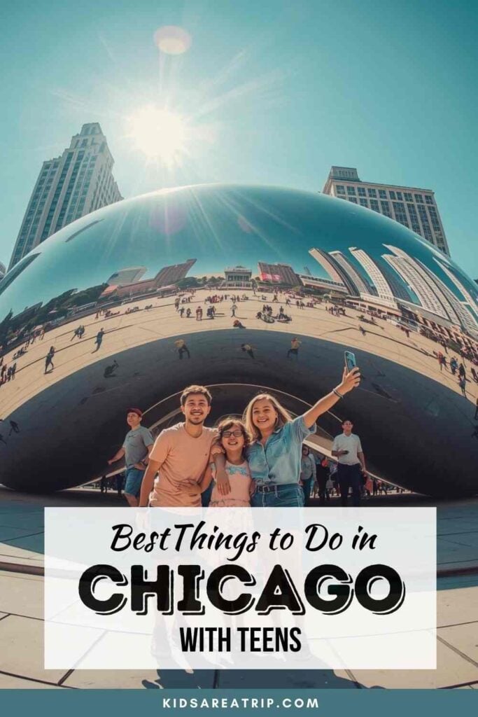 Best Things to Do in Chicago with Teens