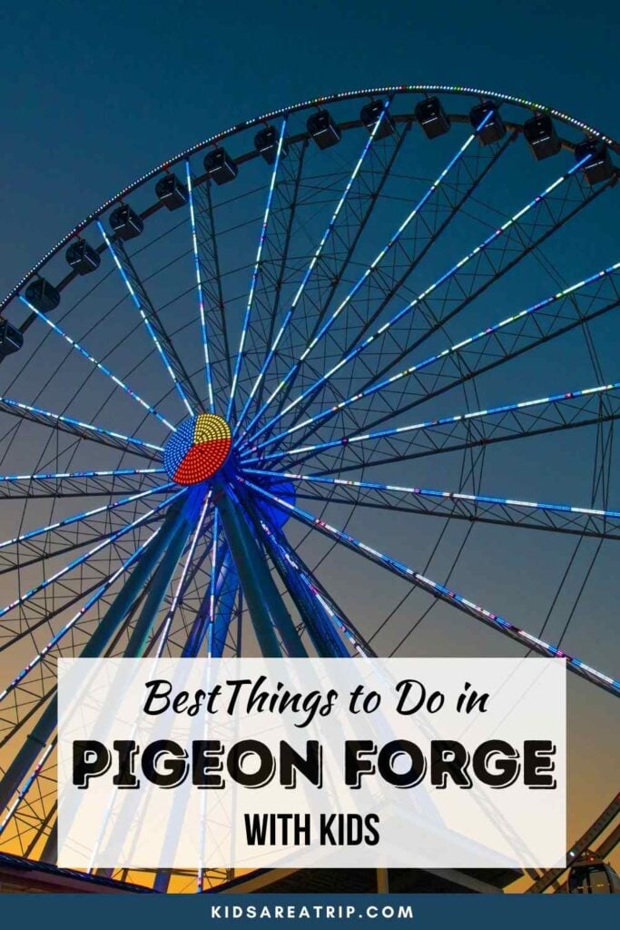 Best Things to Do in Pigeon Forge with Kids - Kids Are A Trip