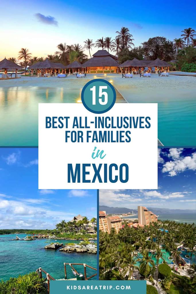 Best All-Inclusives for Families in Mexico - Kids Are A Trip