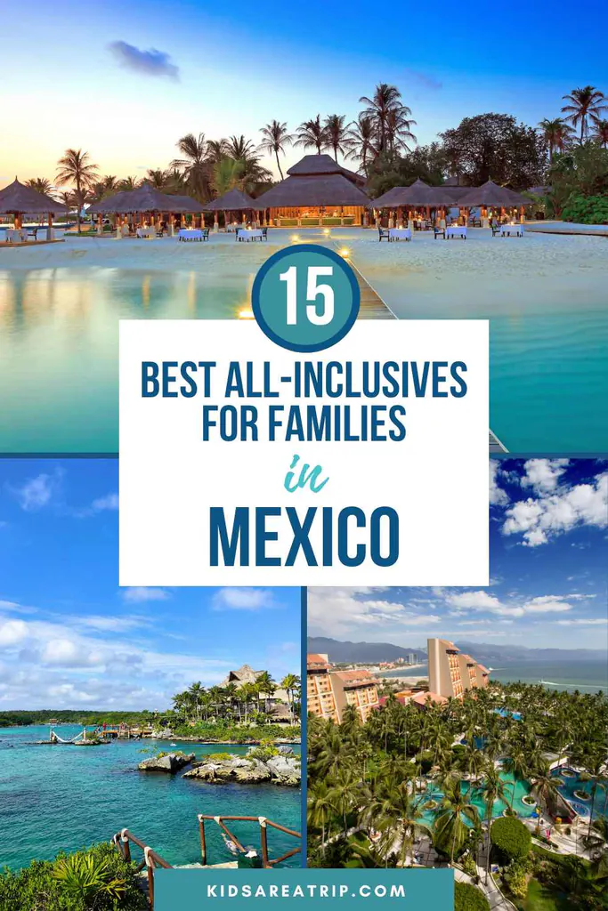 Best All-Inclusives for Families in Mexico - Kids Are A Trip