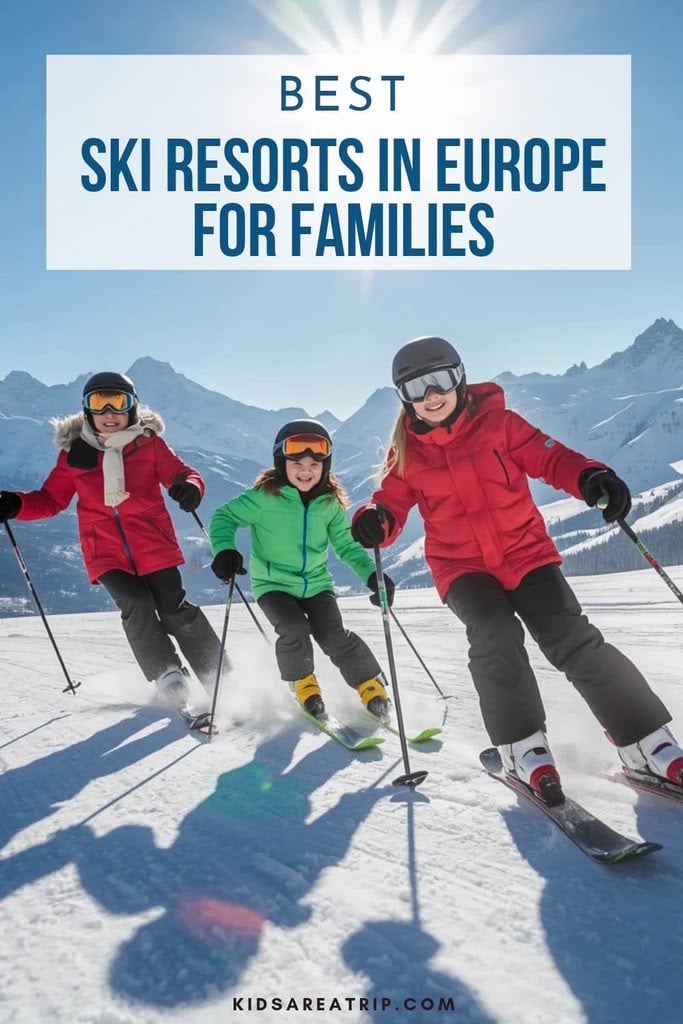 Best Ski Resorts in Europe for Families - Kids Are A Trip