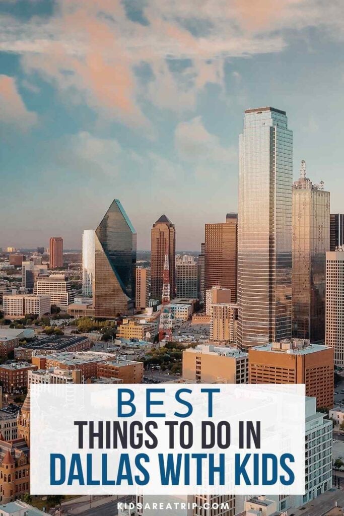 Best Things to Do in Dallas Fort Worth with Kids - Kids Are A Trip