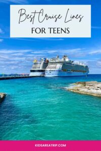 10 Best Cruise Lines for Teens (2026) - Kids Are A Trip
