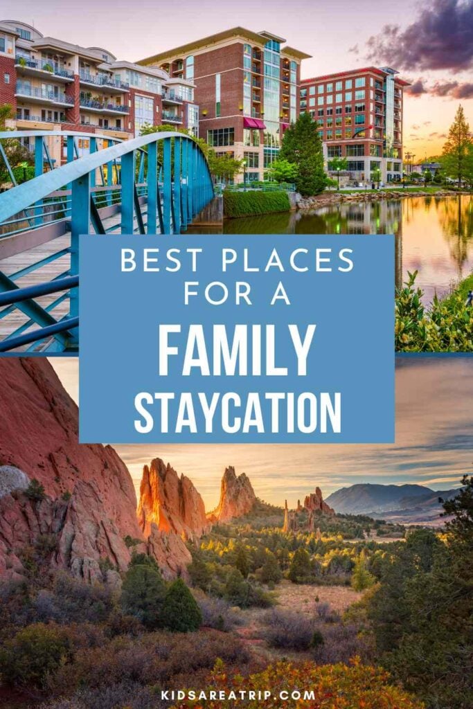 Best Places for a Family Staycation - Kids Are A Trip
