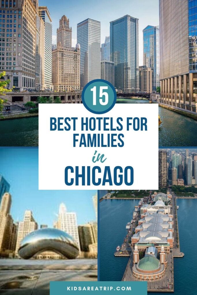 Best Family Hotels in Chicago - Kids Are A Trip