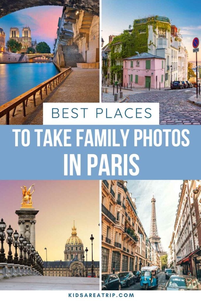 Best Places to Take Family Photos in Paris - Kids Are A Trip