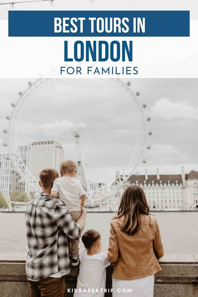 Best London Tours for Families - Kids Are A Trip