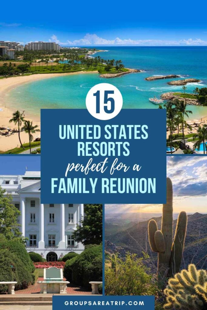 15 Best Resorts Perfect for a Family Reunion