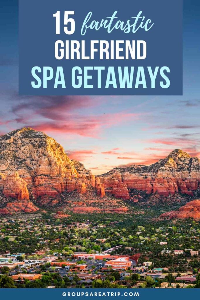15 Fantastic Girlfriend Spa Getaways - Groups Are A Trip