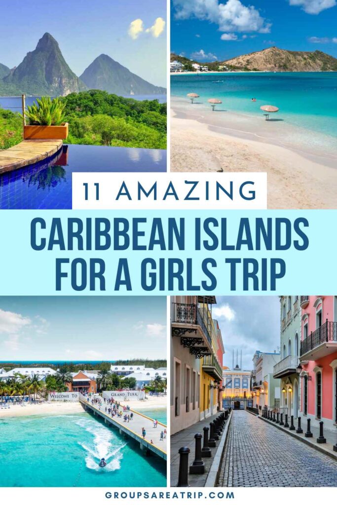 Amazing Caribbean Islands for a Girls Trip