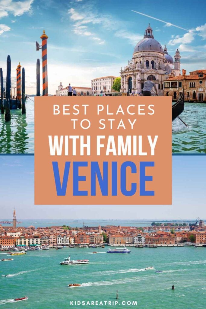 Best Places to Stay with Family in Venice - Groups Are A Trip