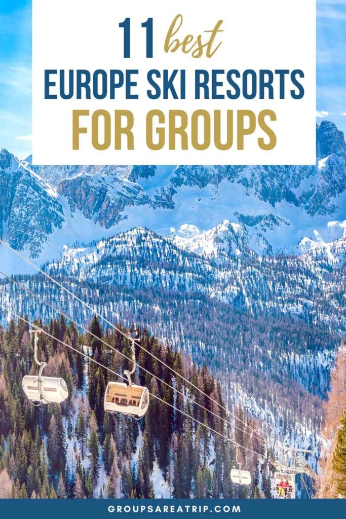 Best Ski Resorts in Europe for a Group - Groups Are A Trip