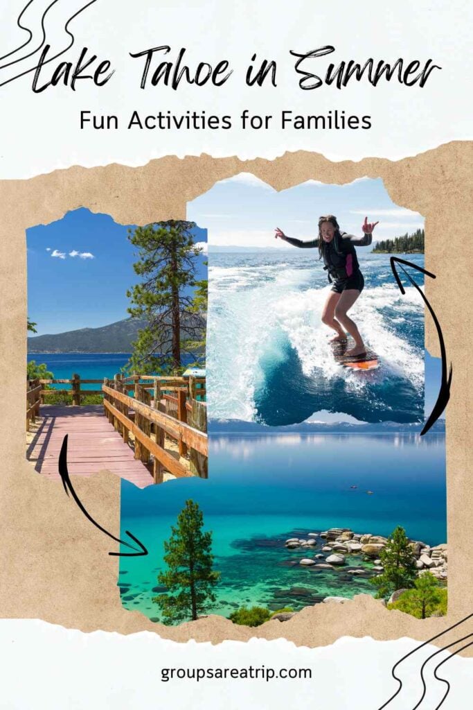 Lake Tahoe in Summer - Groups Are A Trip