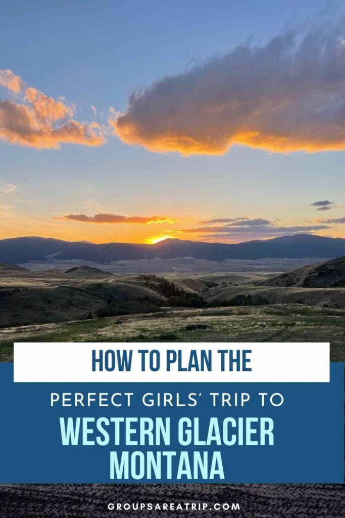 Perfect Girls Trip to Western Glacier Montana