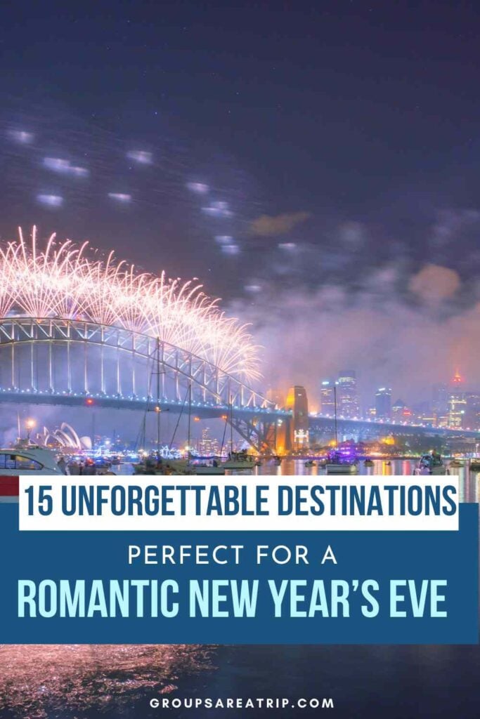 Romantic Getaways for New Years Eve - Groups Are A Trip