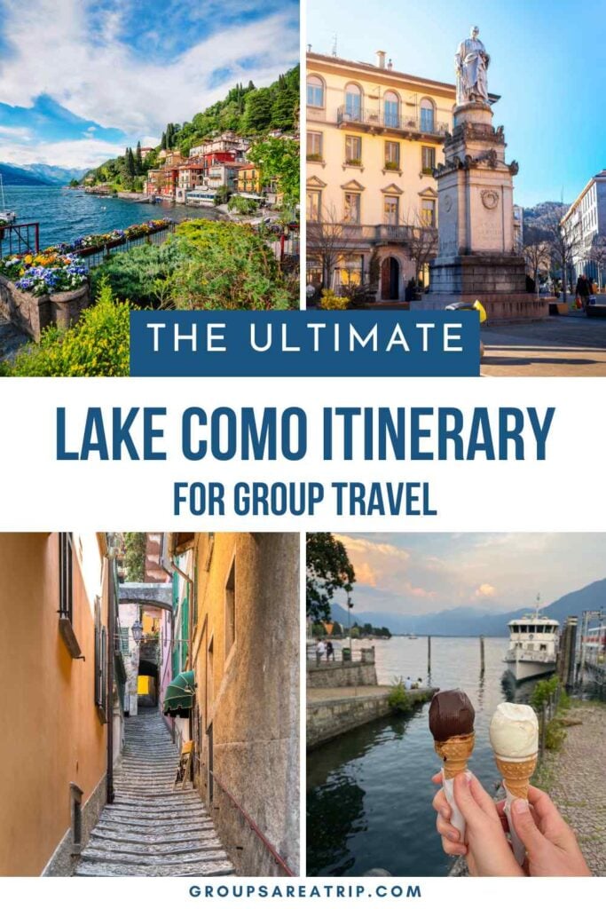 The Ultimate Lake Como Itinerary for Groups - Groups Are a Trip