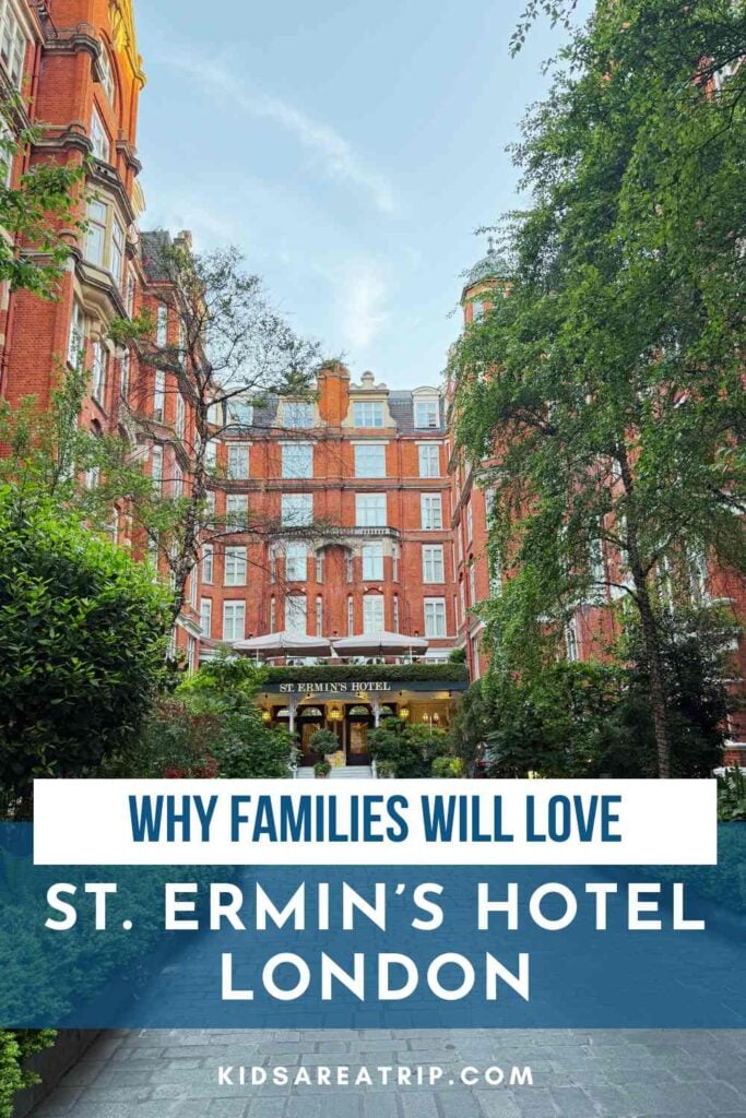 Why Families will Love St Ermins Hotel London -Kids Are A Trip