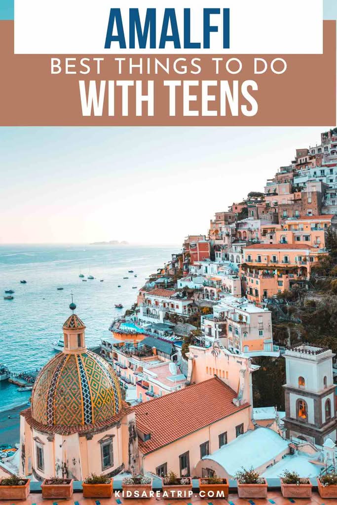 Best Things to Do in Amalfi Coast with Teens - Kids Are A Trip