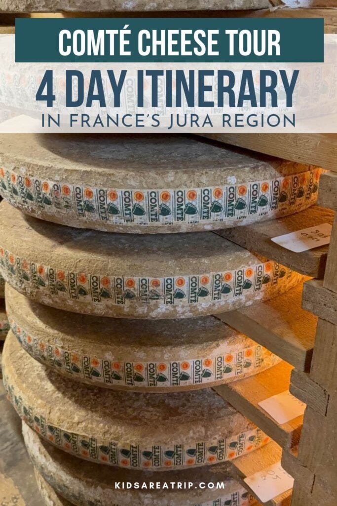 Comte Cheese Tour Jura France - Kids Are A Trip